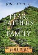 Fear, Fathers and Family