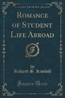 Romance of Student Life Abroad (Classic Reprint)