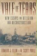 Vale of Tears: New Essays on Religion and Reconstruction