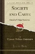 Society and Caste: Edited by T. Edgar Pemberton (Classic Reprint)