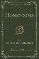 Honeycomb (Classic Reprint)