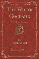 The White Cockade, Vol. 2 of 3