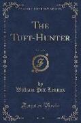 The Tuft-Hunter, Vol. 3 of 3 (Classic Reprint)