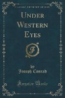 Under Western Eyes (Classic Reprint)
