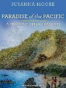 Paradise of the Pacific: Approaching Hawaii