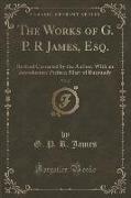 The Works of G. P. R James, Esq., Vol. 2