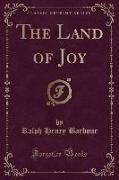 The Land of Joy (Classic Reprint)