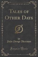 Tales of Other Days (Classic Reprint)
