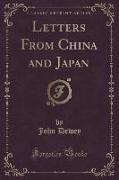 Letters From China and Japan (Classic Reprint)