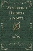 Wuthering Heights a Novel, Vol. 2 of 3 (Classic Reprint)