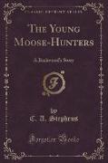 The Young Moose-Hunters