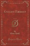 Knight-Errant, Vol. 2 of 3 (Classic Reprint)