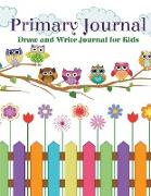 Primary Journal: Draw and Write Journal for Kids: Cute Rainbow Owl Cover Design