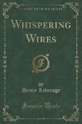 Whispering Wires (Classic Reprint)