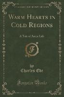 Warm Hearts in Cold Regions