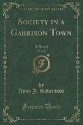 Society in a Garrison Town, Vol. 2 of 3