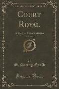 Court Royal, Vol. 1 of 3