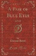 A Pair of Blue Eyes: A Novel (Classic Reprint)