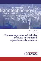 The management of risks by the Law in the nano agrochemicals scenario