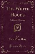 The White Hoods, Vol. 3 of 3