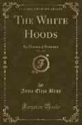 The White Hoods, Vol. 1 of 3