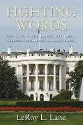 Fighting Words: How George W. Bush's Leadership and Speaking Countered Opposition and Confronted Terrorism