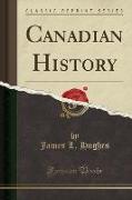 Canadian History (Classic Reprint)