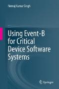 Using Event-B for Critical Device Software Systems