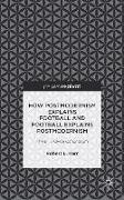 How Postmodernism Explains Football and Football Explains Postmodernism: The Billy Clyde Conundrum