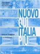 Nuovo Qui Italia più. Corso di lingua italiana per stranieri. Guida per l'insegnante