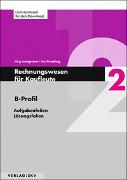 Rechnungswesen für Kaufleute / Rechnungswesen für Kaufleute 2, B-Profil - Aufgaben- und Lösungsfolien