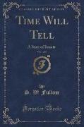Time Will Tell, Vol. 1 of 3