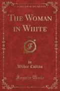 The Woman in White, Vol. 2 (Classic Reprint)