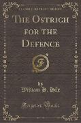 The Ostrich for the Defence (Classic Reprint)