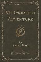 My Greatest Adventure, Vol. 25 (Classic Reprint)