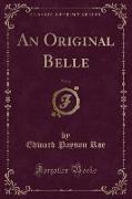 An Original Belle, Vol. 6 (Classic Reprint)