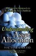 Understanding Asset Allocation: An Intuitive Approach to Maximizing Your Portfolio (Paperback)