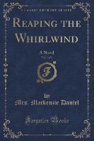 Reaping the Whirlwind, Vol. 3 of 3