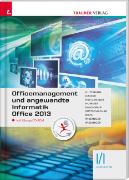Für HLT/HF/TFS-Schulversuchsschulen: Officemanagement und angewandte Informatik I/1 HLT/HF/TFS Office 2013 inkl. Übungs-CD-ROM