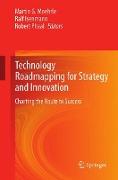 Technology Roadmapping for Strategy and Innovation