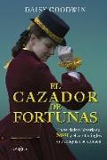 El cazador de fortunas : la verdadera historia de Sissi y el capitán inglés que conquistó su corazón