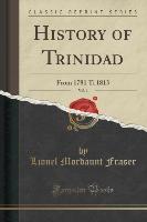 History of Trinidad, Vol. 1