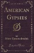 American Gypsies (Classic Reprint)