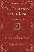 The Children of the King, Vol. 1 of 2