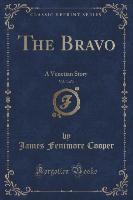The Bravo, Vol. 3 of 3
