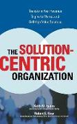 The Solution-Centric Organization