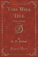 Time Will Tell, Vol. 2 of 3
