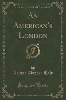 An American's London (Classic Reprint)
