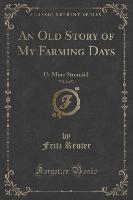 An Old Story of My Farming Days, Vol. 2 of 3