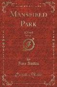 Mansfield Park, Vol. 1 (Classic Reprint)